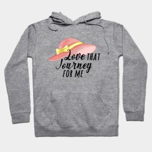 love that journey for me Hoodie